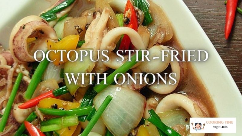 Octopus stir-fried with onions