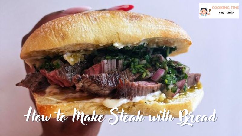 How to Make Steak with Bread