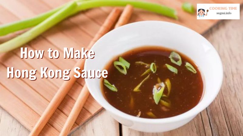 How to Make Hong Kong Sauce