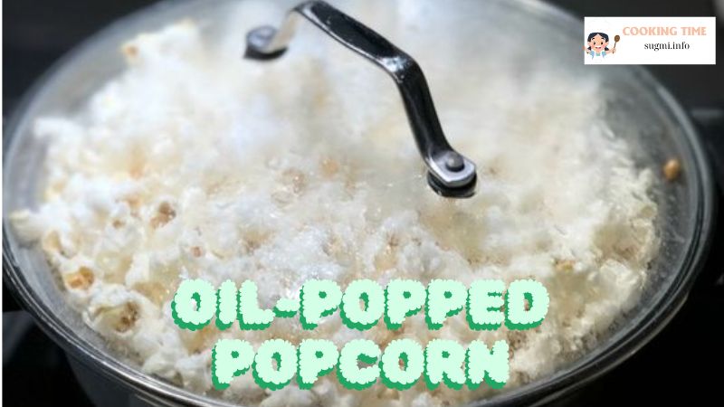 Oil-Popped Popcorn