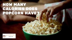 How Many Calories Does Popcorn Have?