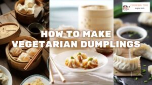 How to Make Vegetarian Dumplings