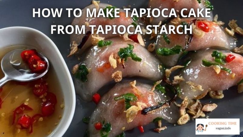 How to Make Tapioca Cake From Tapioca Starch